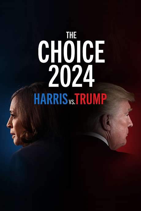 The Choice 2024: Harris vs. Trump